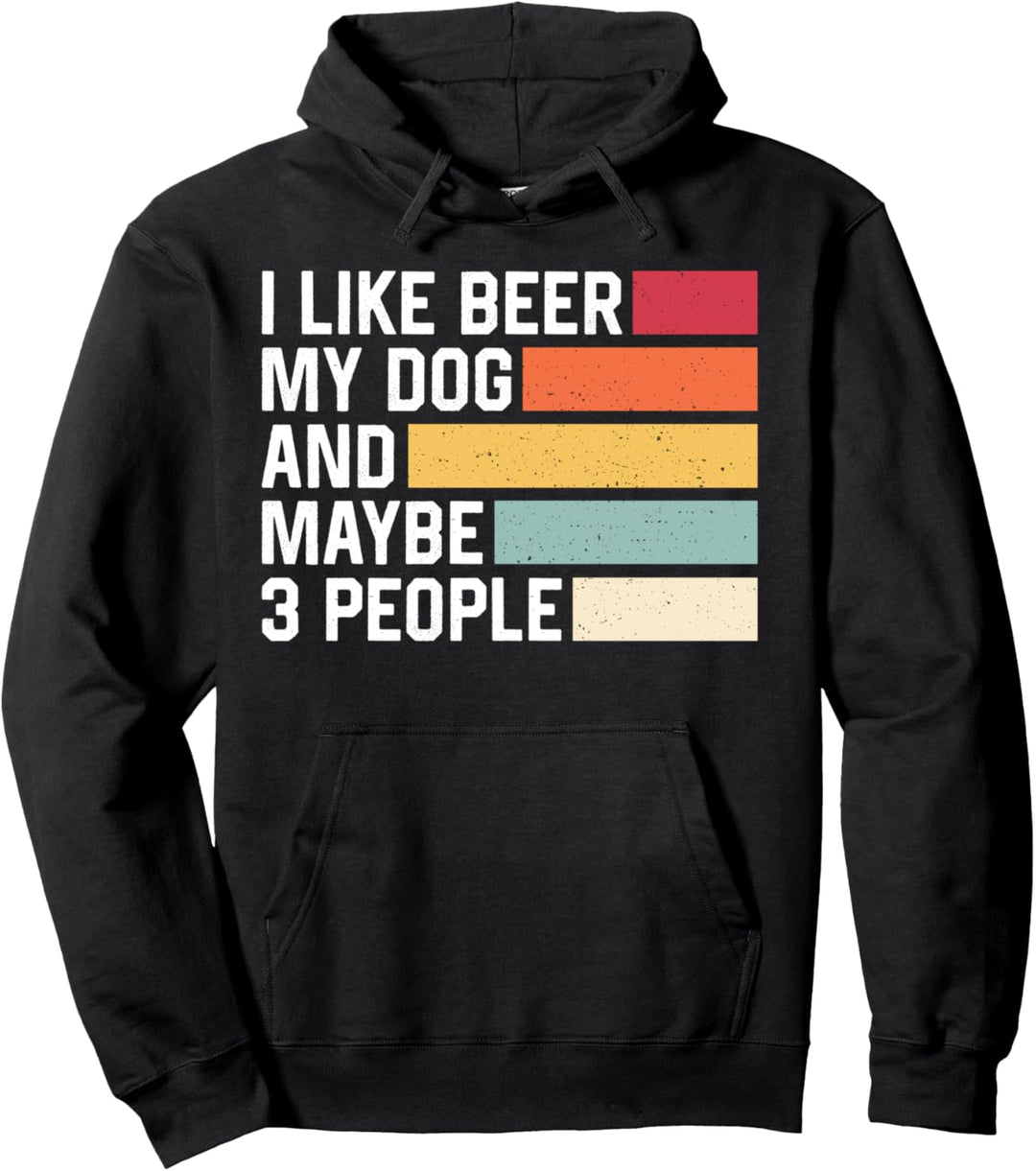 Ich mag Bier, meinen Hund und vielleicht 3 Leute, lustige Pullover Hoodie