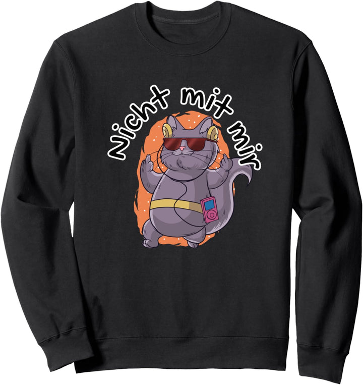 Katze nicht mit mir Samtpfote Katzenbesitzer Frauchen Sweatshirt