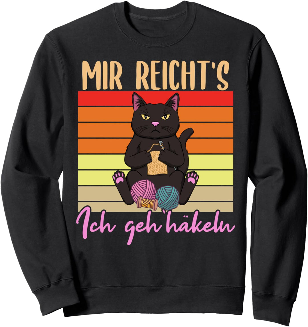 Mir reicht's Ich geh' häkeln! Lustiges Häkelwolle & Häkeln Sweatshirt