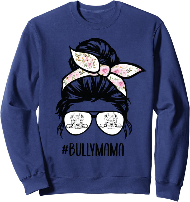 American Bully Mom unordentliche Brötchen-Haarbrille, Bully Sweatshirt