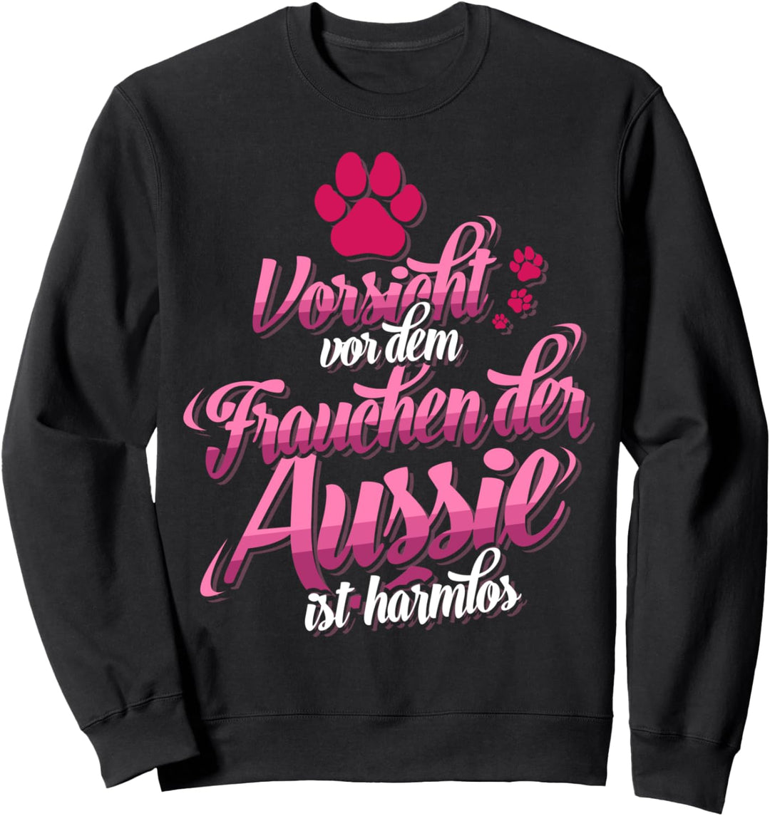 Aussie T-Shirt Lustig Australian Shepherd Frauchen Geschenk Sweatshirt