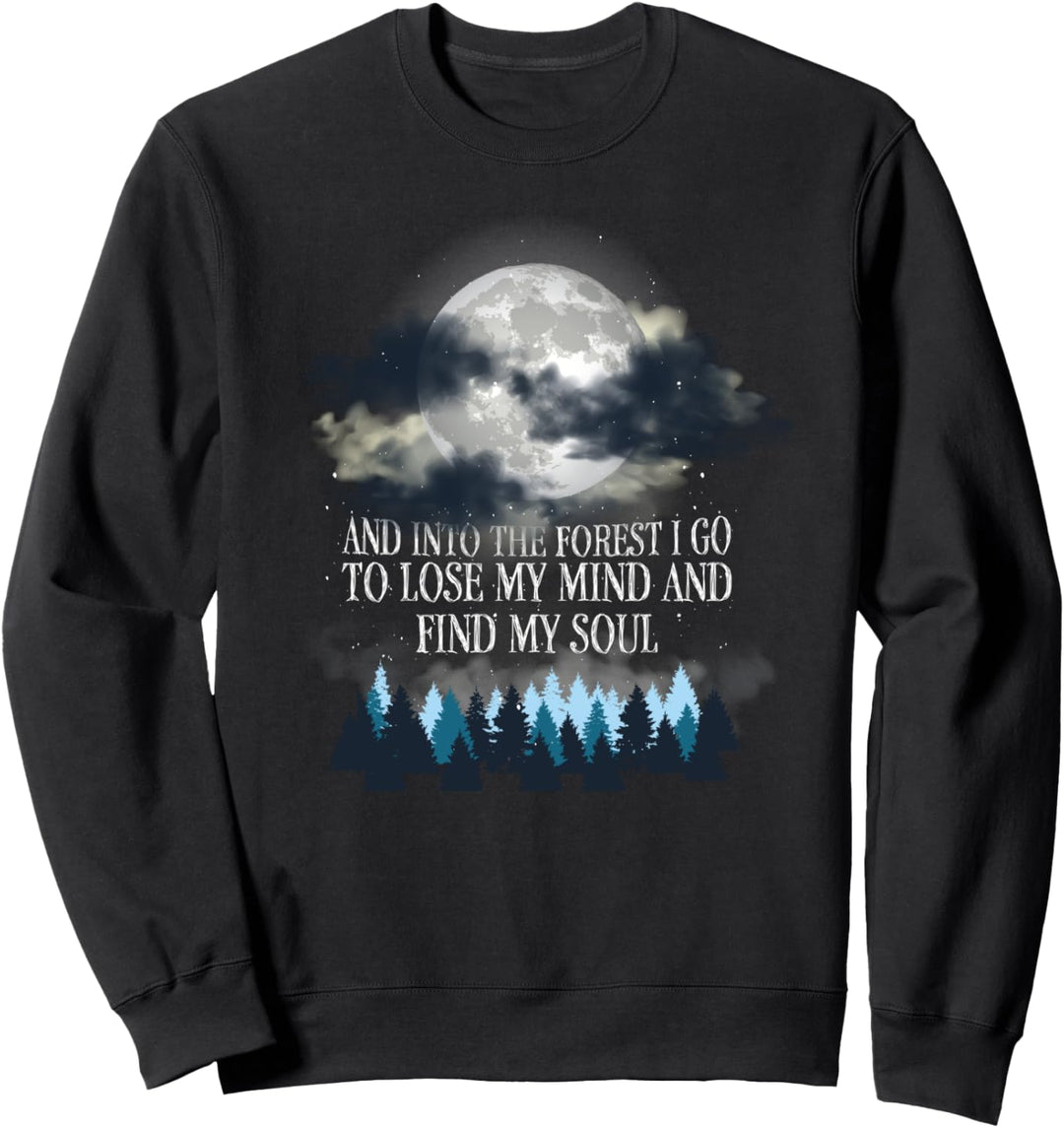Vernebelter Wald - Vernebelter Mond And Into The Forest I Go Sweatshirt