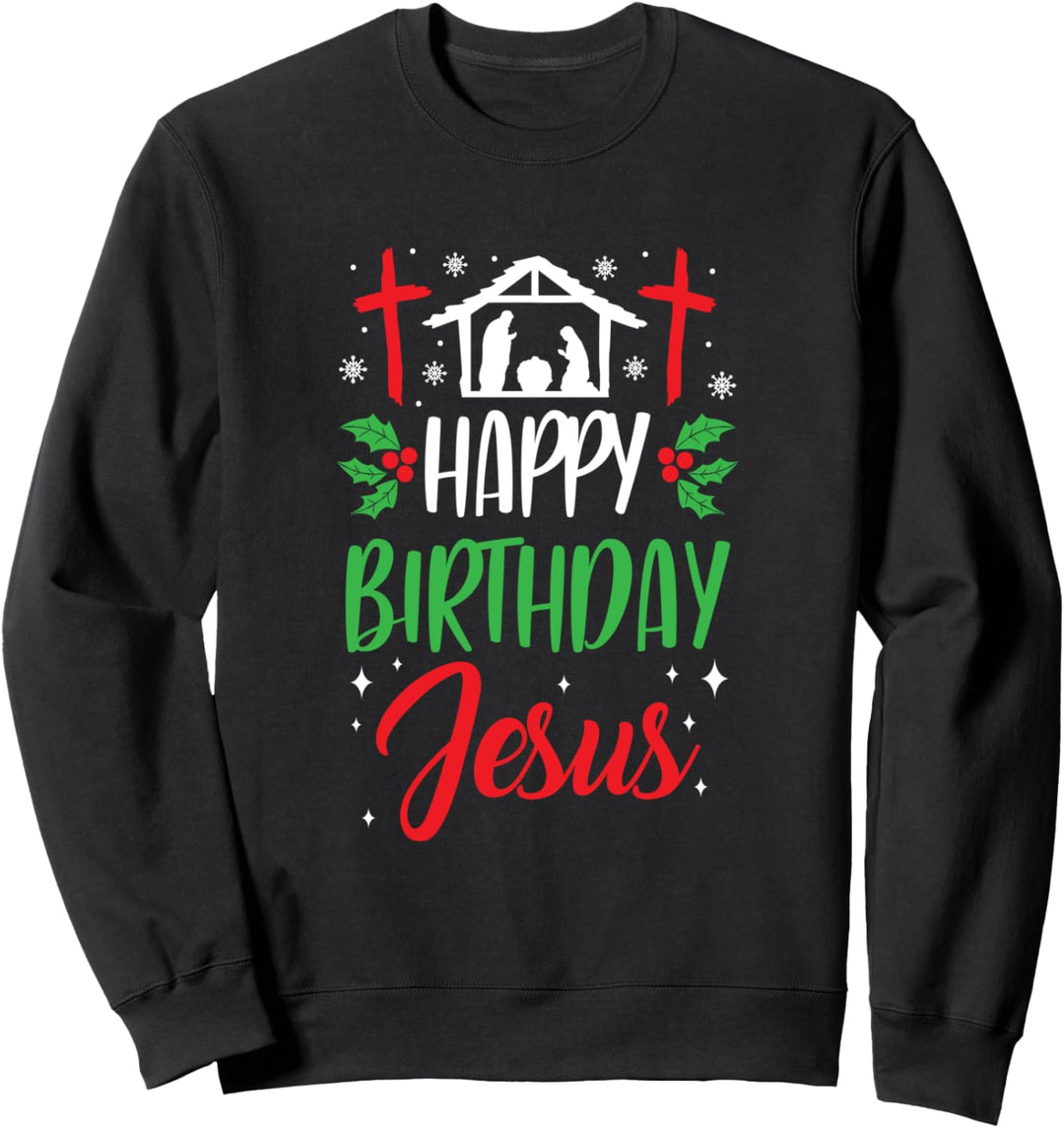Weihnachtstag Outfit Happy Birthday Jesus Holiday Sweatshirt