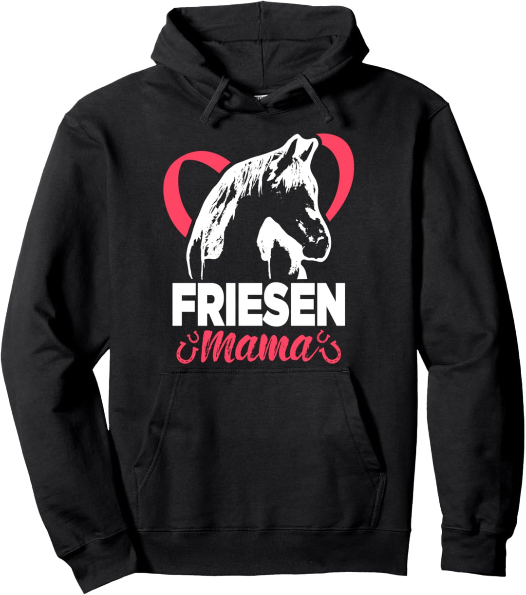 Friesen Mama Reiterin Reiter Sprüche Pferde Pullover Hoodie