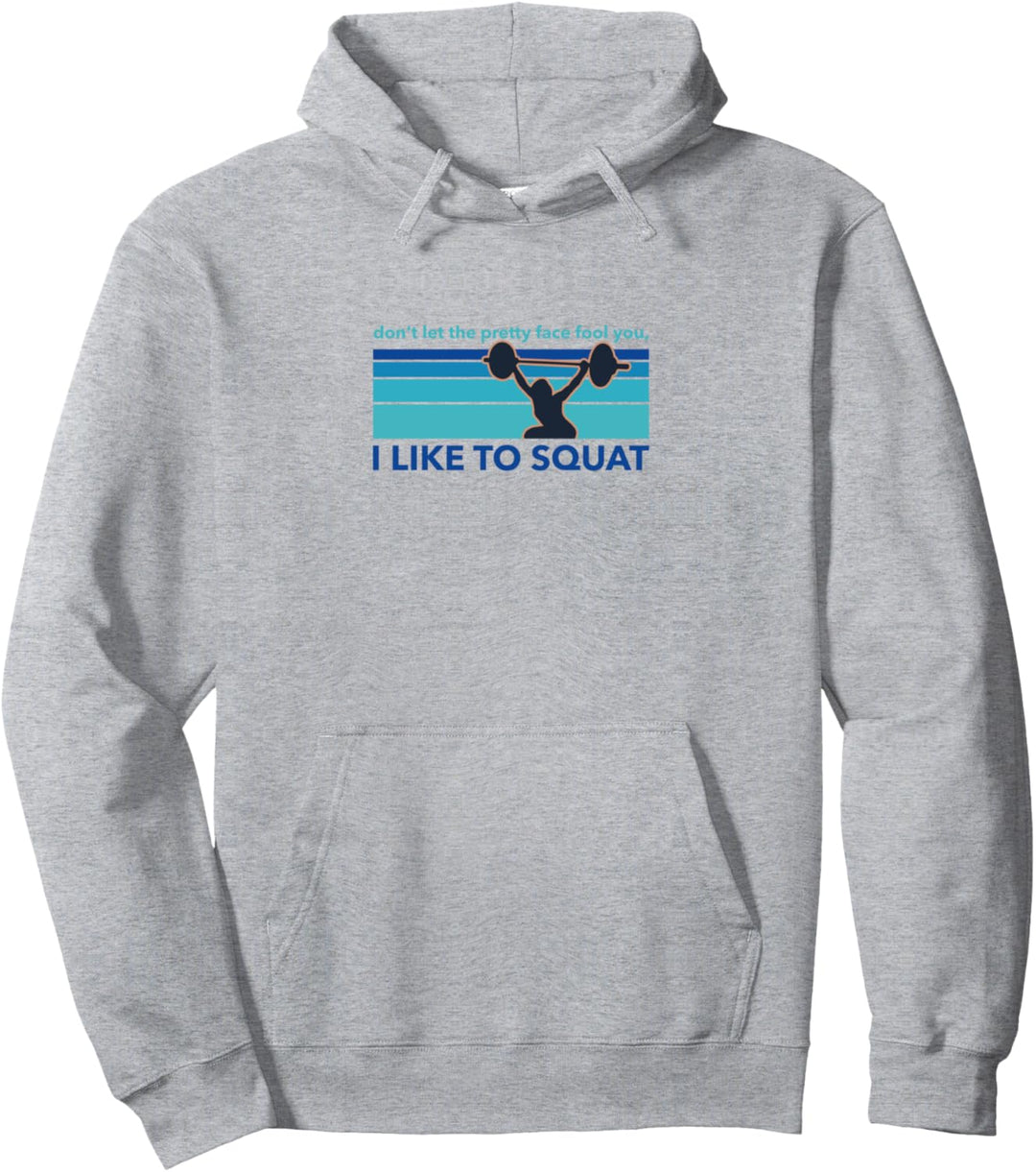I Like To Squat Powerlifter Gym Krafttraining Pullover Hoodie