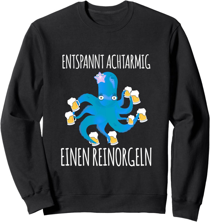 Tintenfisch Entspannt Achtarmig einen reinorgeln Saufen Sweatshirt