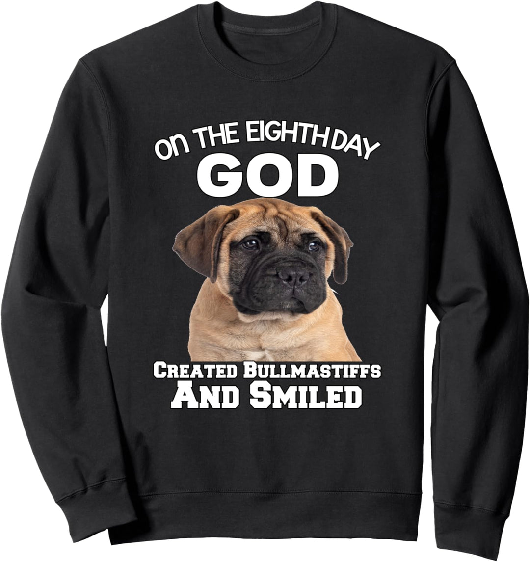 Am achten Tag schuf Gott Bullmastiff Besitzer Sweatshirt