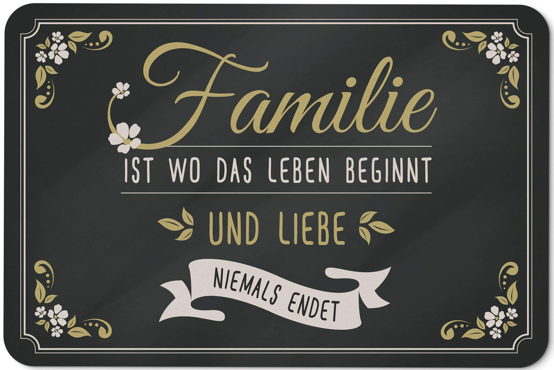 Fussmatte mit Spruch Familie ist wo das Leben beginnt und Liebe Niemals endet - Türmatte innen & aus