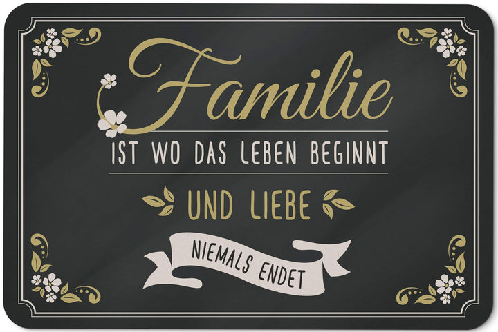 Fussmatte mit Spruch Familie ist wo das Leben beginnt und Liebe Niemals endet - Türmatte innen & aus