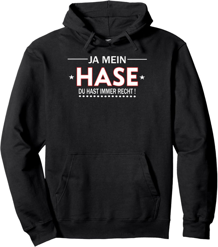Ja mein Hase Du hast immer Recht Geschenke für Schatz Pullover Hoodie