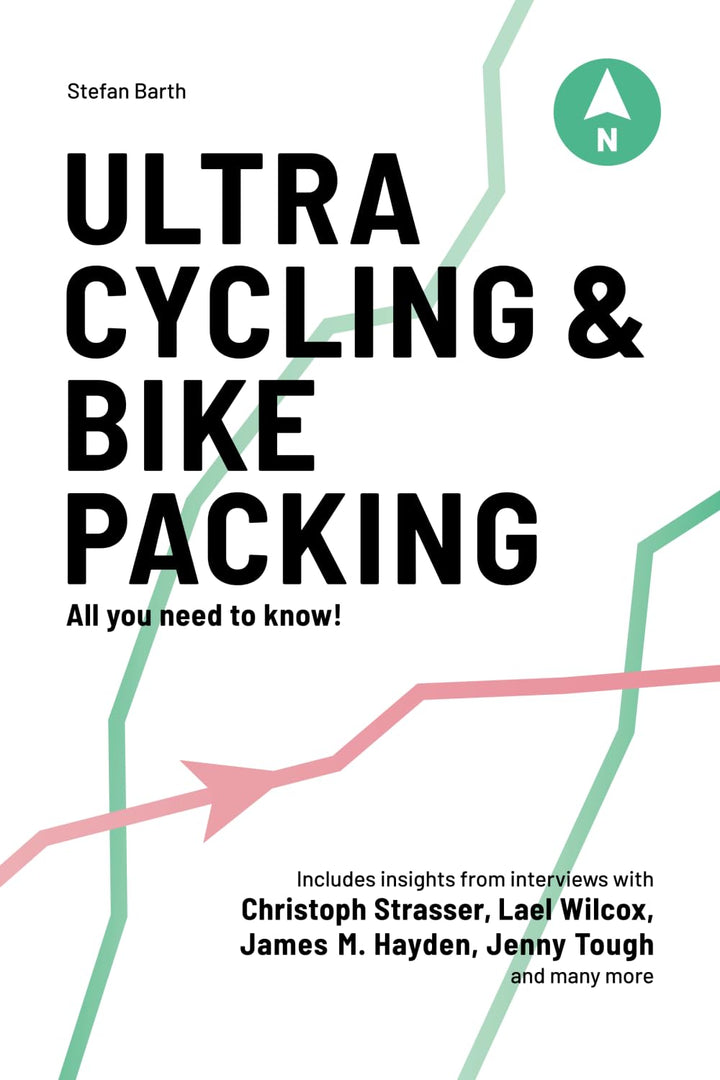 Ultra Cycling & Bikepacking: All you need to know!, Taschenbuch