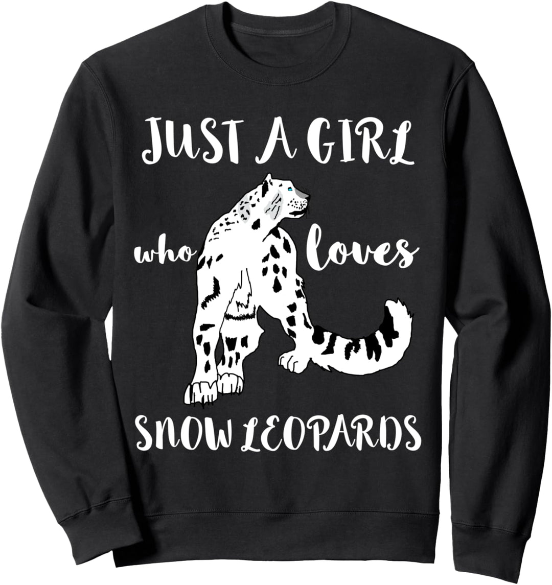 Just A Girl Who Loves Snow Leopards Schneeleopard Sweatshirt