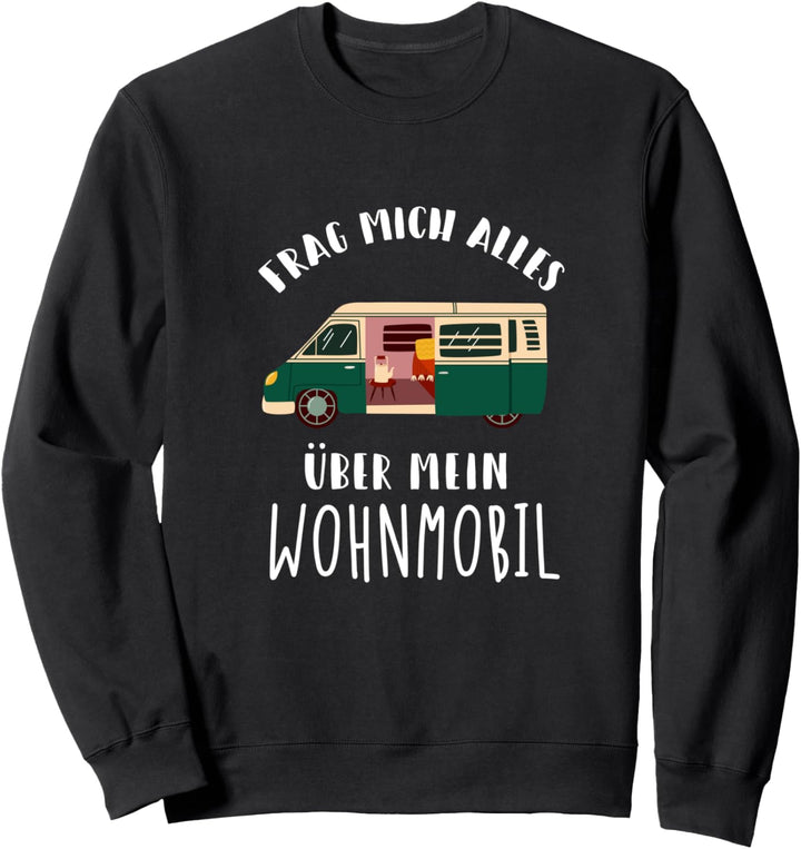 Frag mich alles über mein Wohnmobil Camper Geschenk Sweatshirt