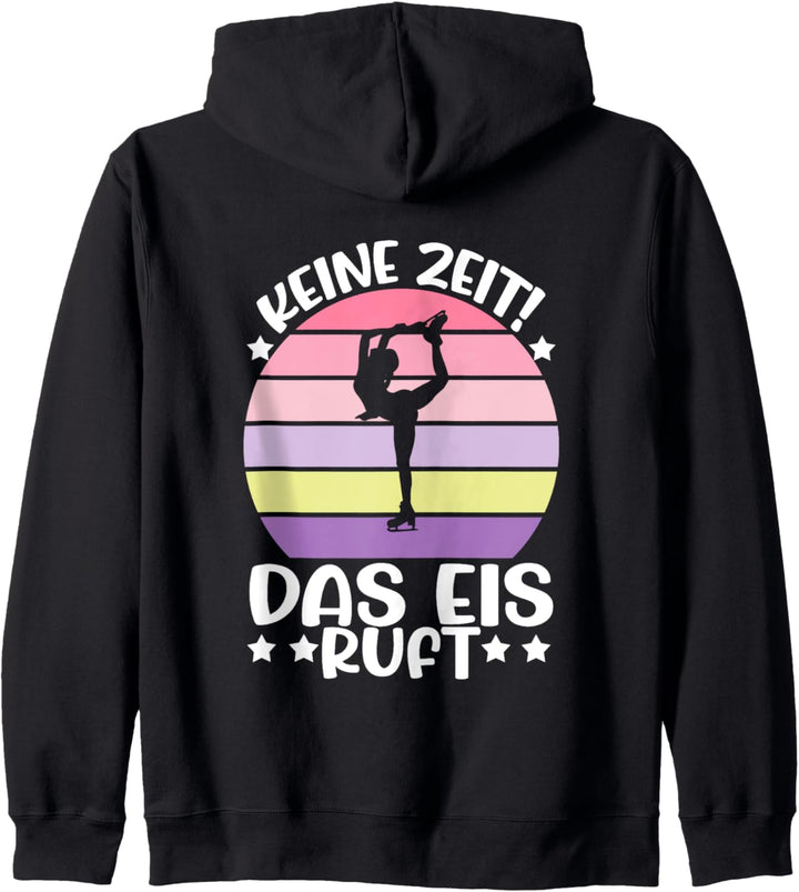 Keine Zeit Das Eis Ruft, Damen Eiskunstlauf Mädchen Kapuzenjacke
