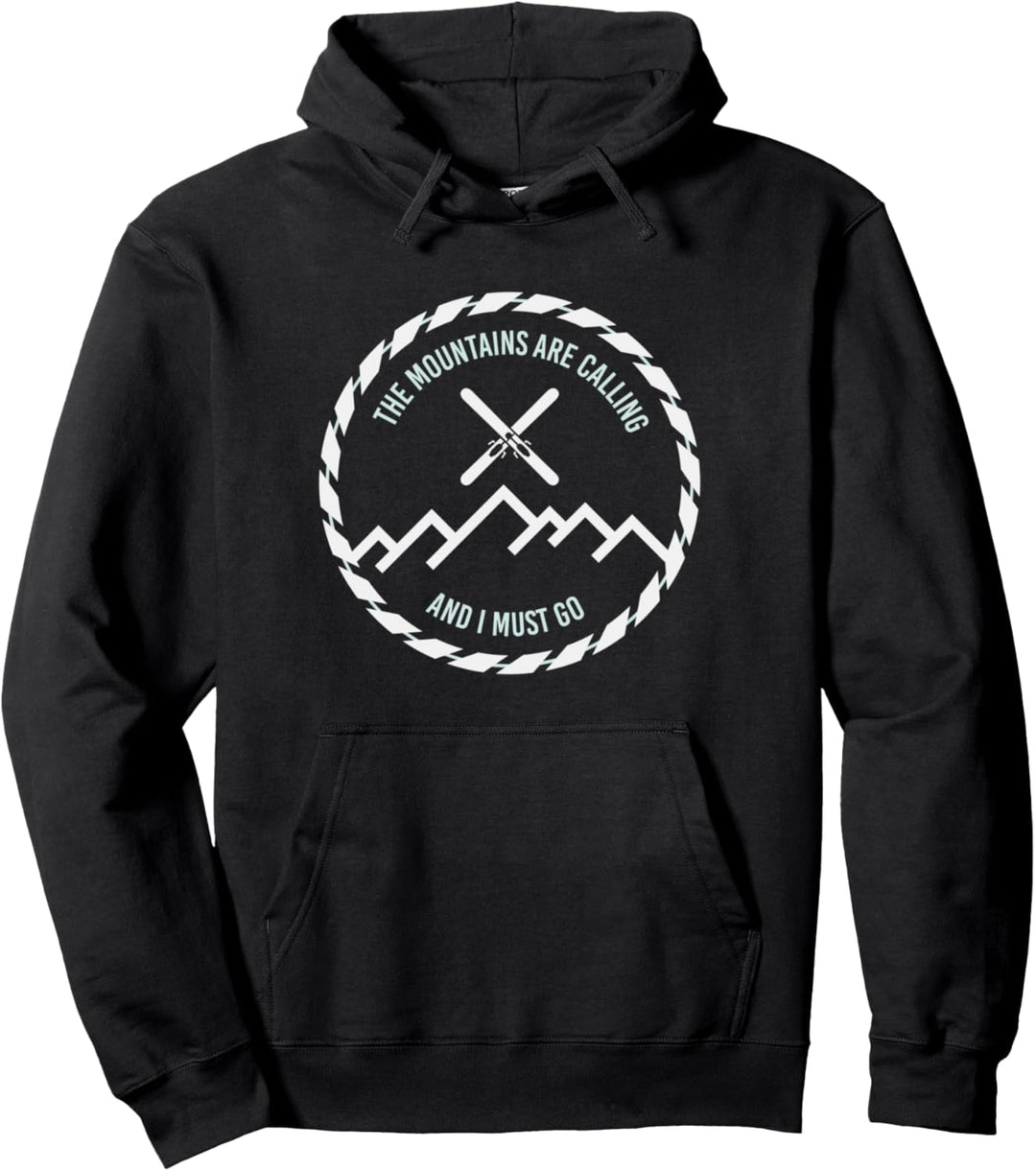 The Mountains Are Calling And I Must Go Skifahrer Ski Pullover Hoodie