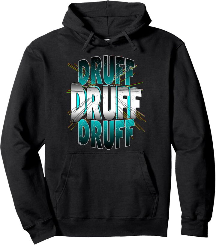 Druff - funny Party Festival Slogan EDM House Raver Spruch Pullover Hoodie