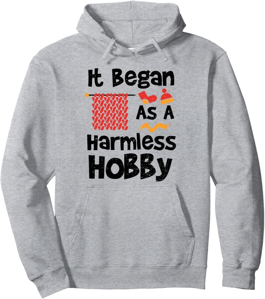 Häkeln: It Began As A Harmless Hobby - Häkeln Sprüche Pullover Hoodie