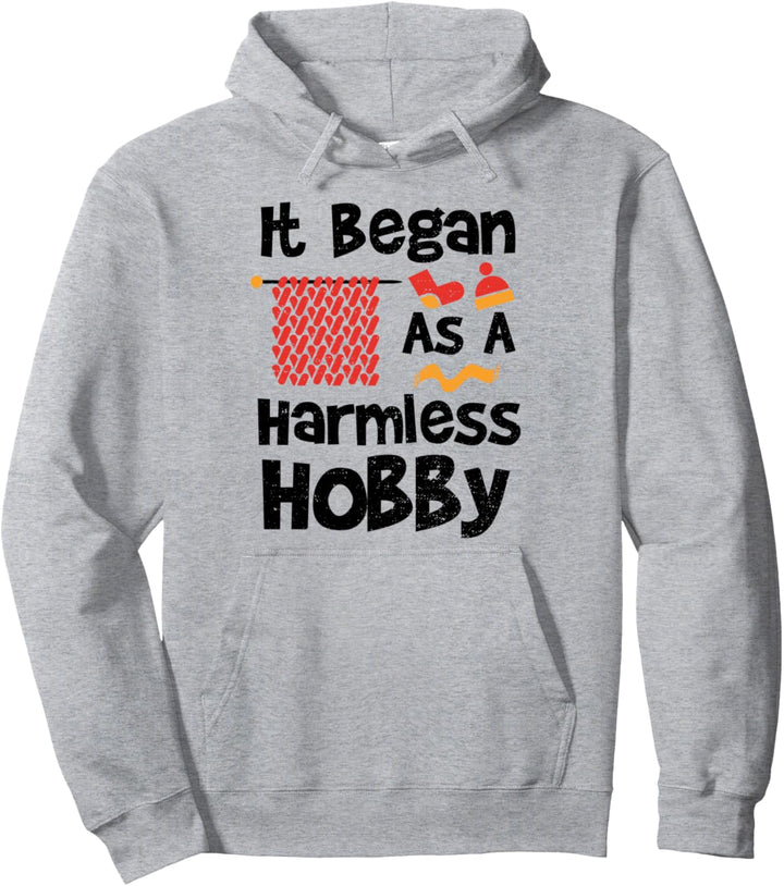 Häkeln: It Began As A Harmless Hobby - Häkeln Sprüche Pullover Hoodie
