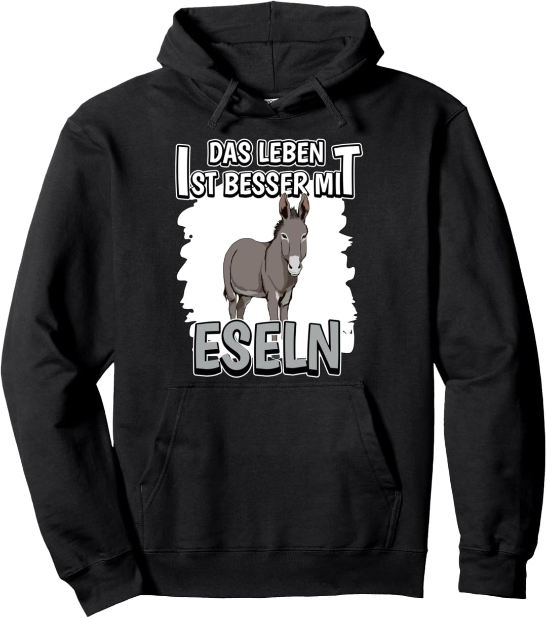 Esel Sachen Das Leben ist besser mit Eseln Pullover Hoodie