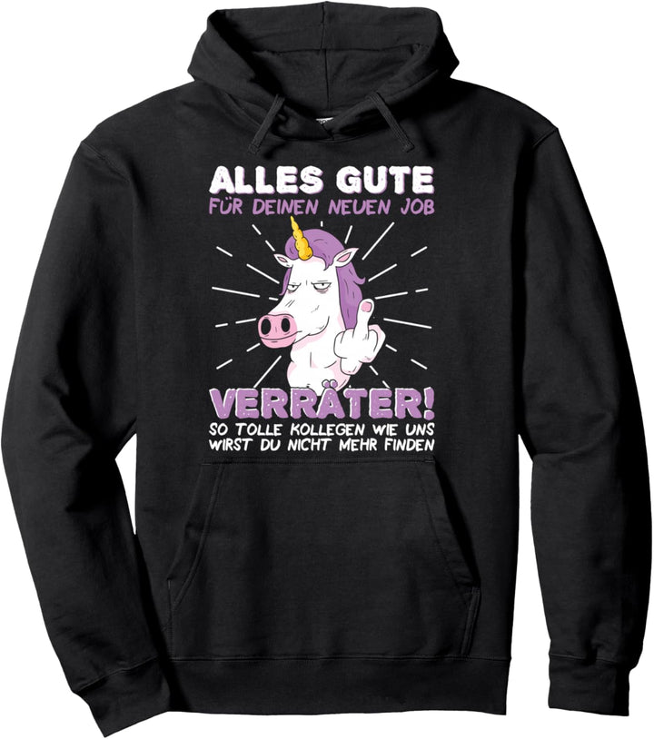 Jobwechsel Kollege Abschied Arbeitskollege Einhorn neuer Job Pullover Hoodie