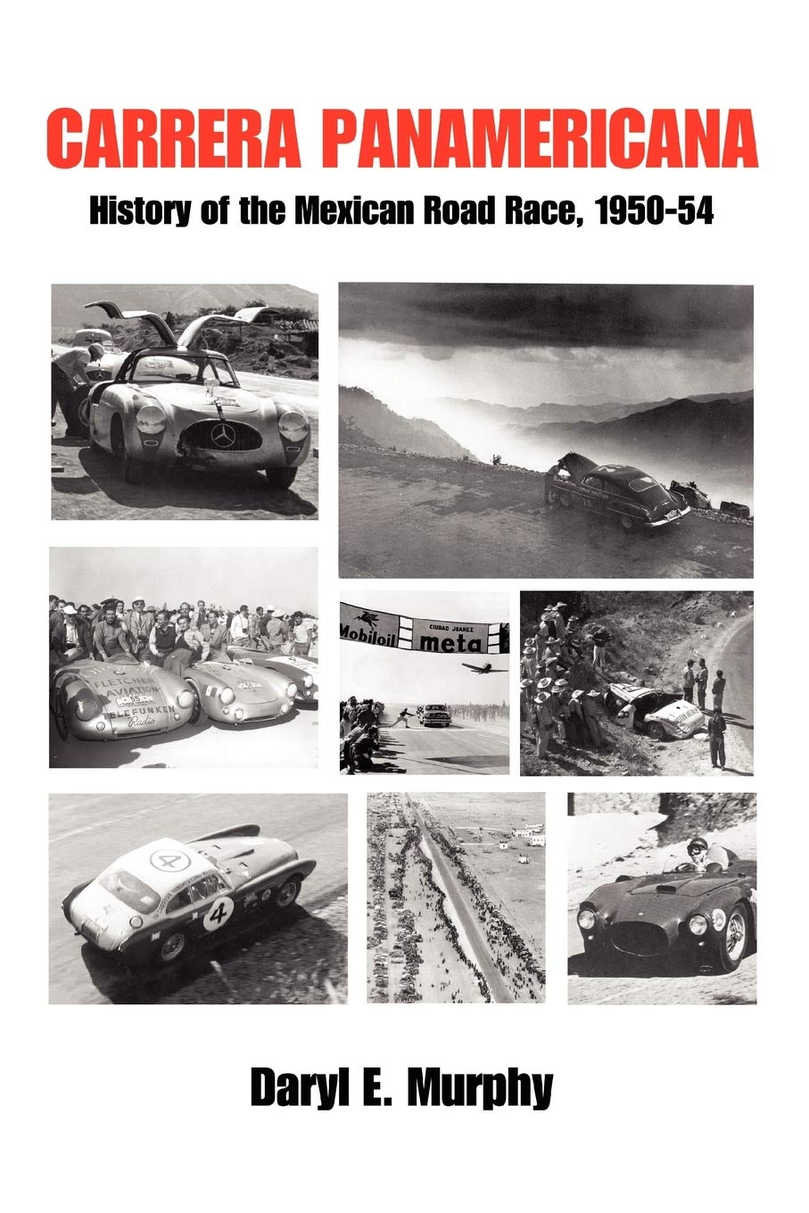 CARRERA PANAMERICANA: History of the Mexican Road Race, 1950¿54, Taschenbuch