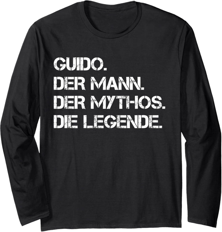 Vorname Guido - Der Mann. Der Mythos. Die Legende. Langarmshirt
