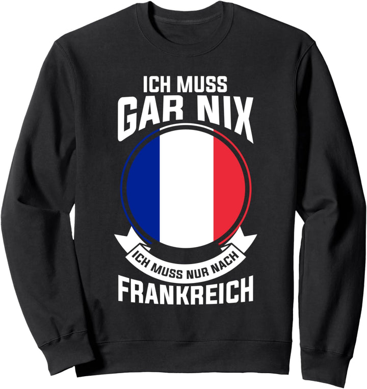 Frankreich Franzose Franzosen Sweatshirt