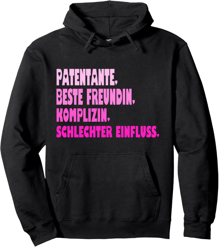 Lustiges Patentante Beste Freundin Schlechter Einfluss Pullover Hoodie
