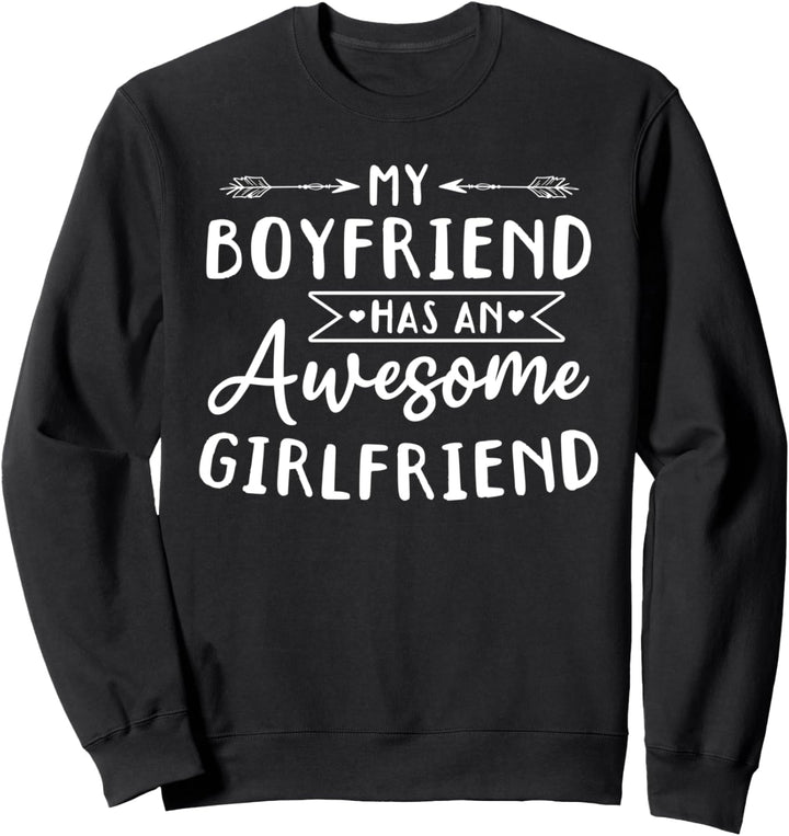 Lustige Zitate – My Boyfriend Has An Awesome Girlfriend Sweatshirt