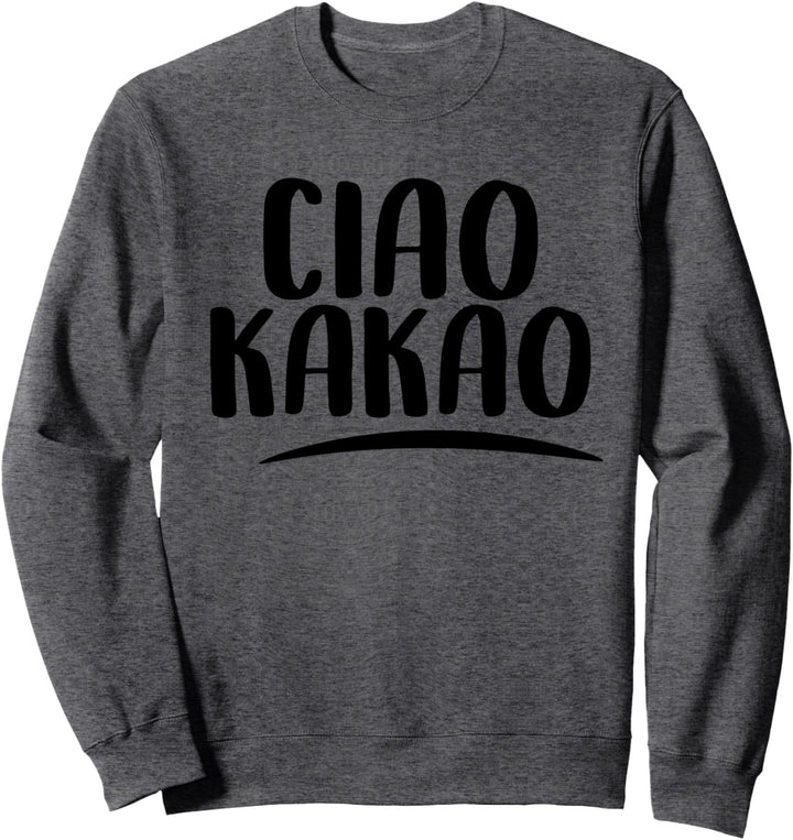 Ciao Kakao - Ciao Kakao Sweatshirt