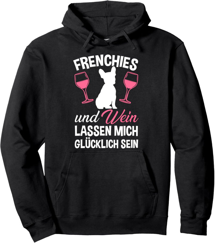 Frenchie und Wein Französische Bulldogge Pullover Hoodie
