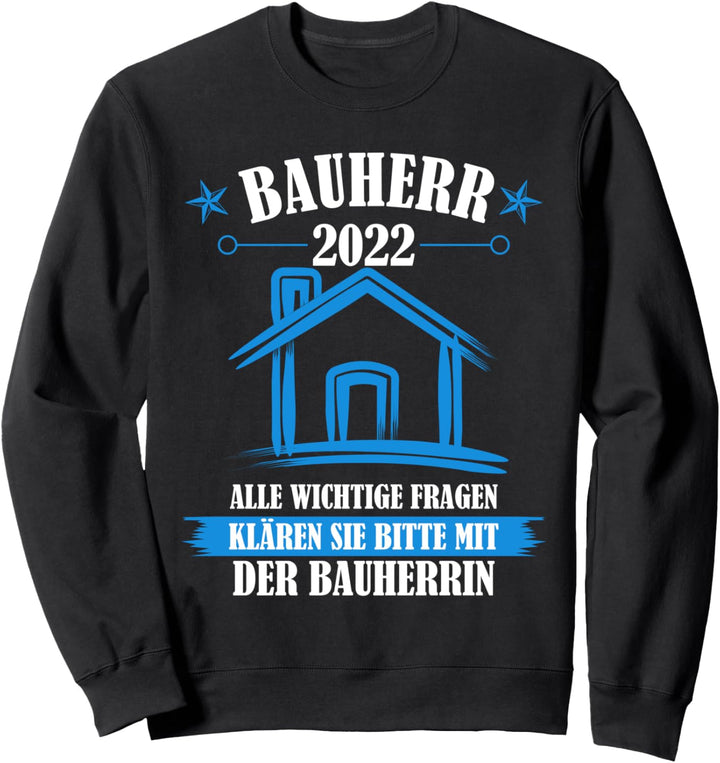 Bauherr 2022 - Haus kaufen Richtfest Sweatshirt