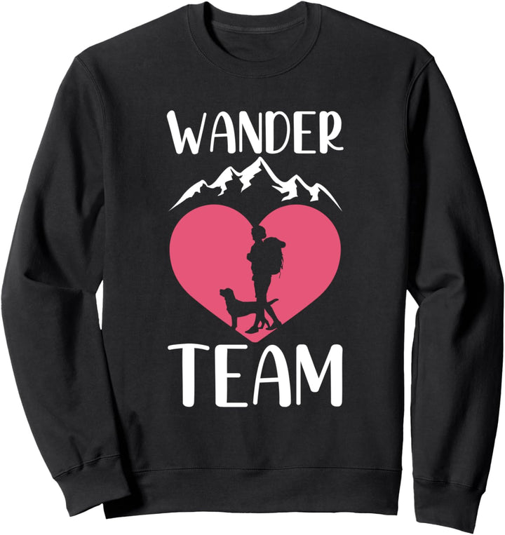 Wander Team Wandern Bergsteiger Hundebesitzer Berge Sweatshirt