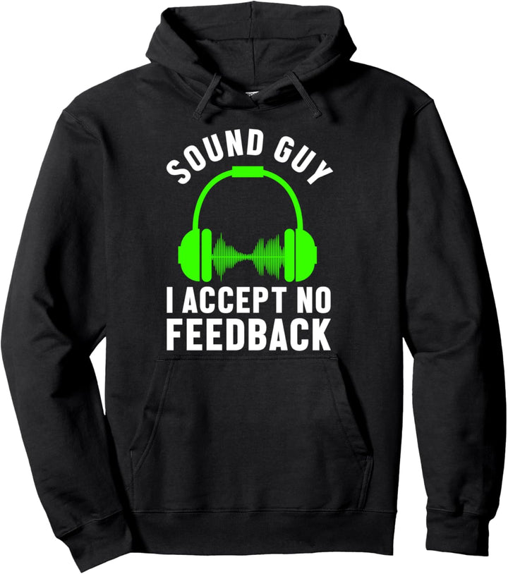Tontechniker Akzeptiere Kein Feedback Beruf Sound Pullover Hoodie