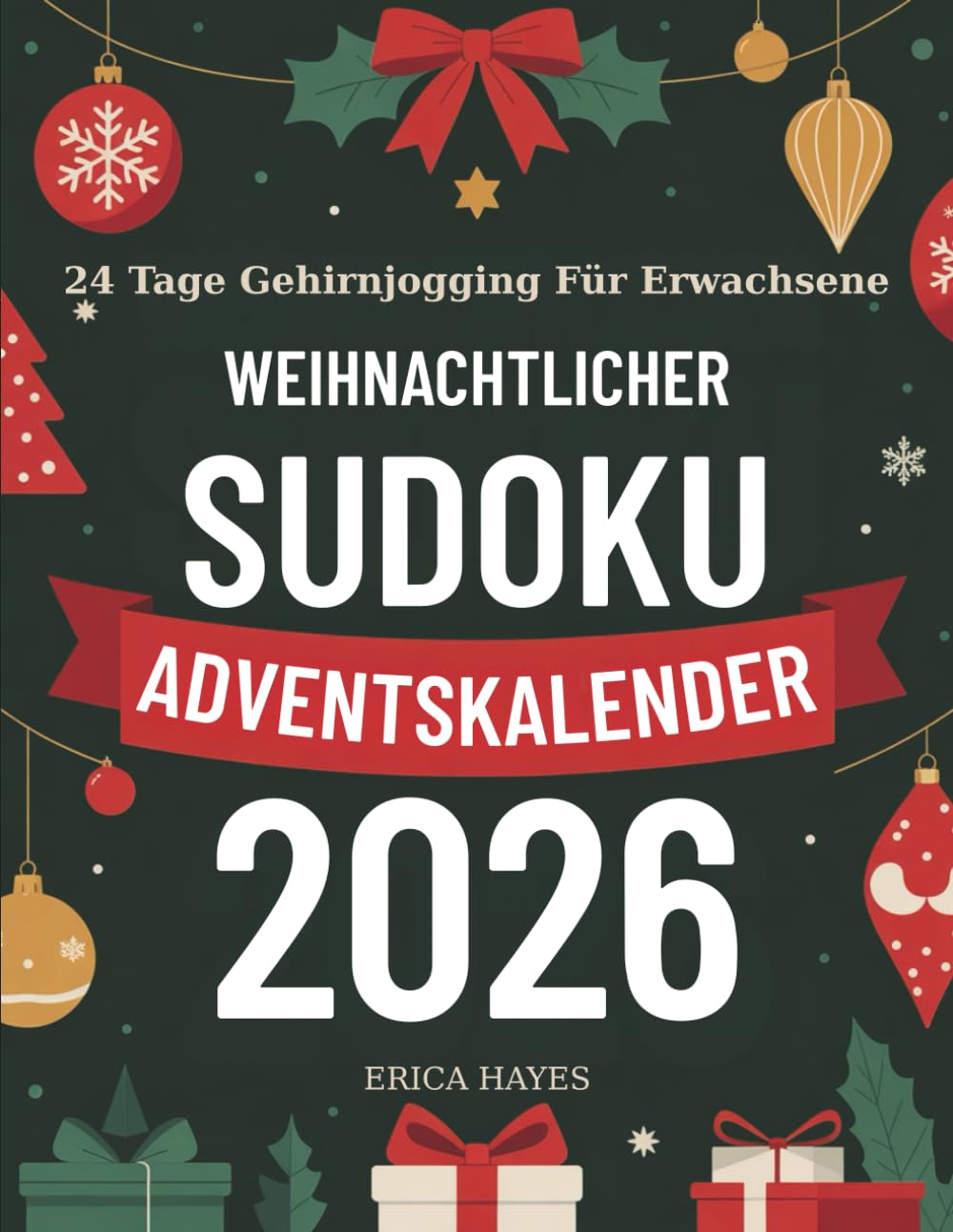 Weihnachtlicher Sudoku Adventskalender 2026: 24 Tage Gehirnjogging Für Erwachsene, Taschenbuch