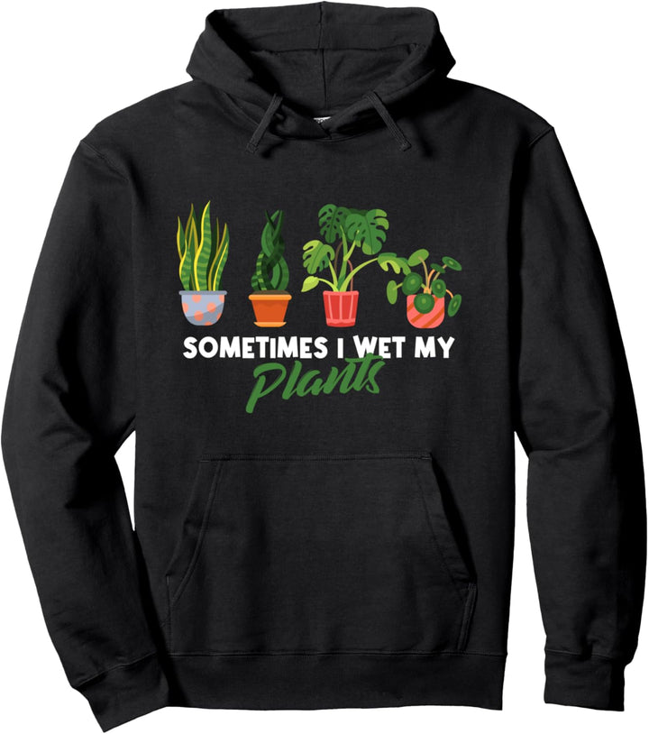 Ich befeuchte meine Pflanzen Lustige Gärtner Geschenke Pullover Hoodie