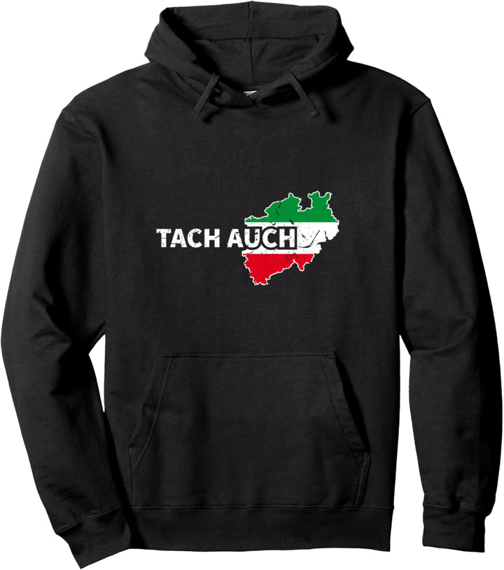 Tach Auch Nordrhein-Westfalen Flagge Pullover Hoodie