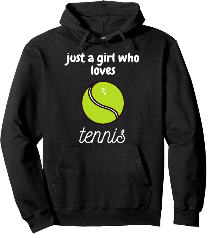 Just A Girl Who Loves Tennis Love Funny Sports Pullover Hoodie