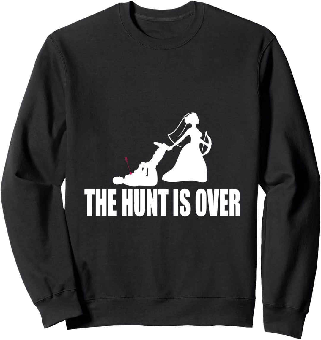 Hochzeit Die Jagd ist vorbei Ehe Geschenk Paar Verlobung Sweatshirt
