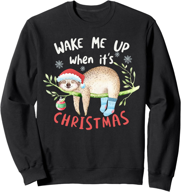 Weck mich auf wenn es Weihnachten ist - süsses Schlaffaultier Sweatshirt
