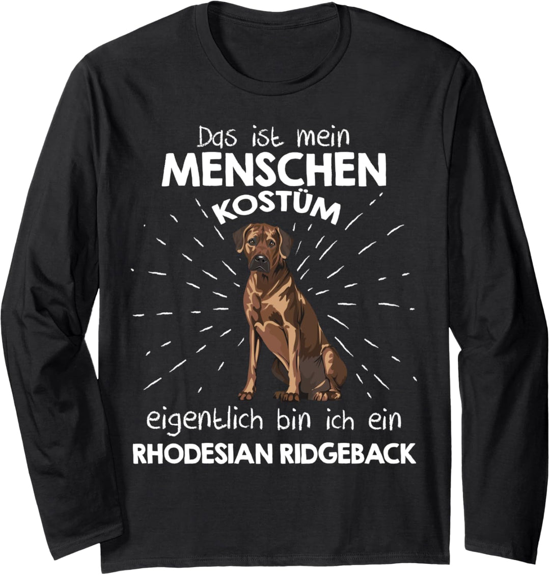 Mein Menschen Kostüm Bin ich ein Rhodesian Ridgeback Langarmshirt