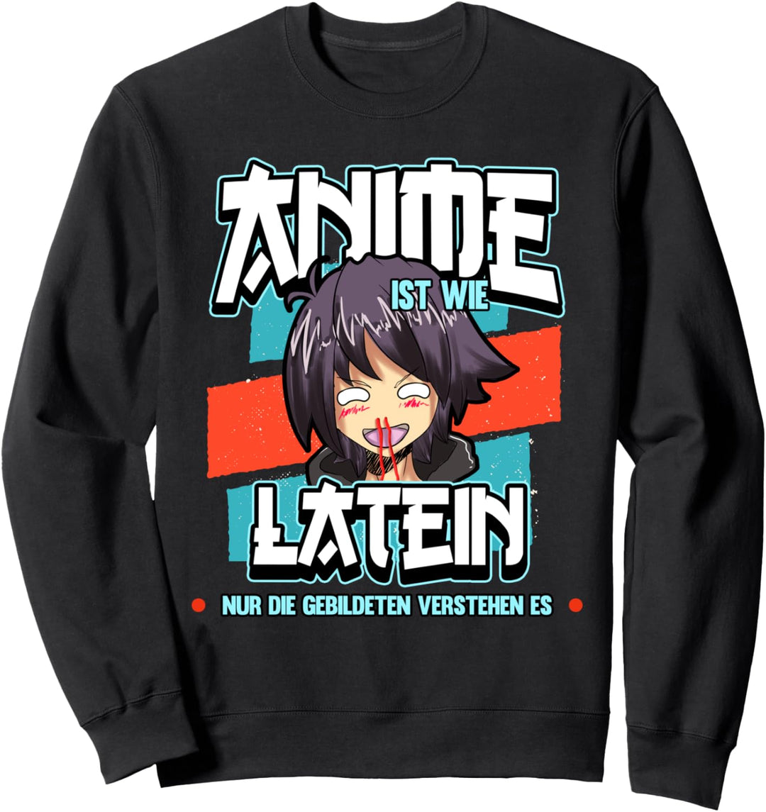 Lustig Anime ist wie Latein Anime Weeb Otaku Spruch Kawaii Sweatshirt