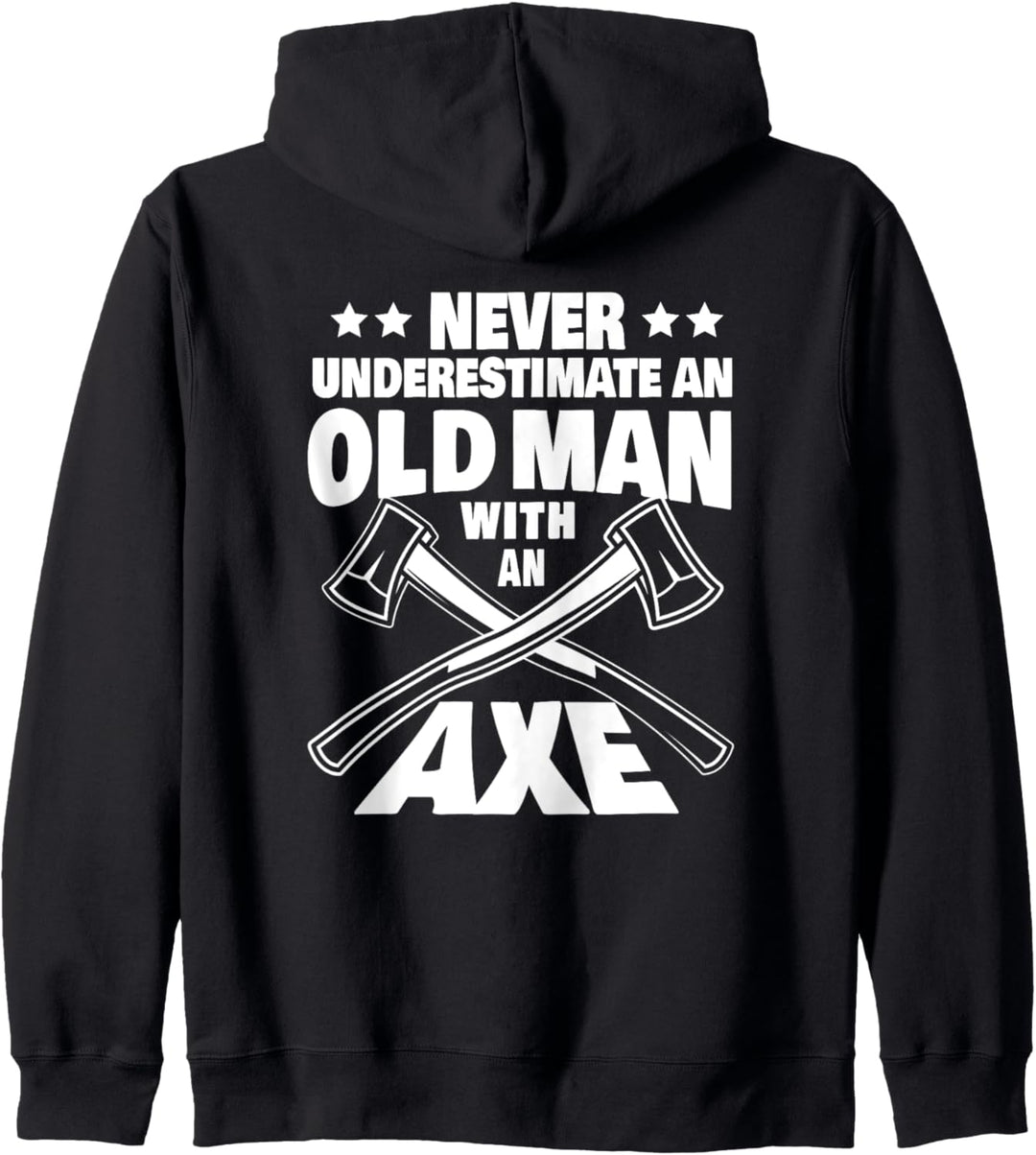 Never Underestimate an Old Man with an Axe Throwing Dad Kapuzenjacke