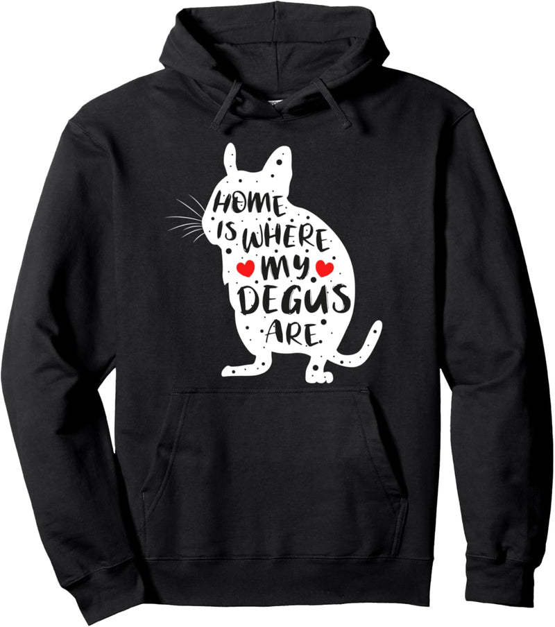 Home Is Where My Degus Are | Lustiger Degu Spruch | Geschenk Pullover Hoodie