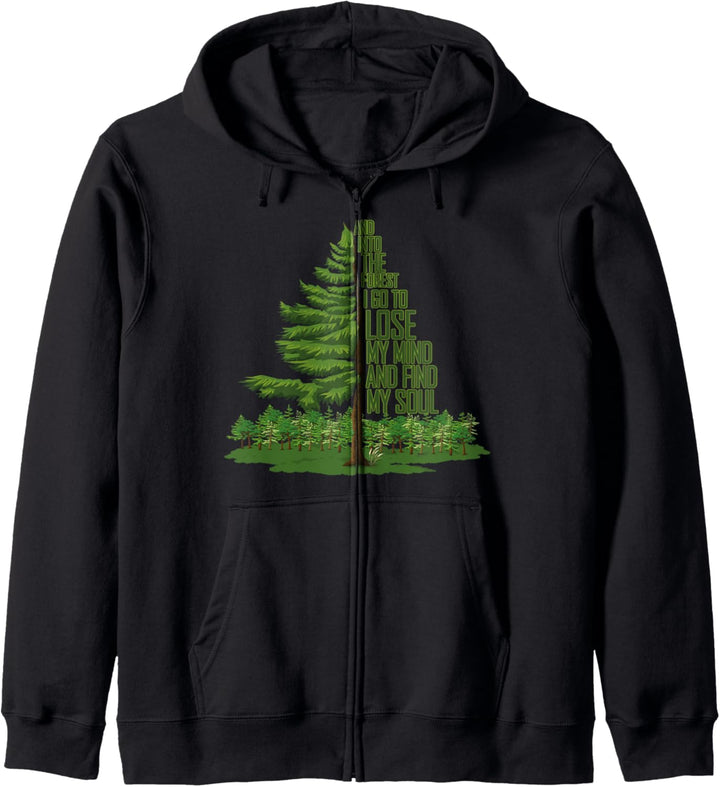 And Into The Forest I Go To Lose My Mind And Find My Soul Kapuzenjacke
