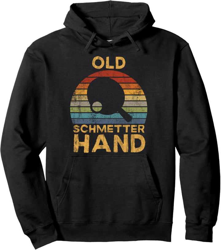 Tischtennis Spieler - Old Schmetterhand Spruch Pullover Hoodie