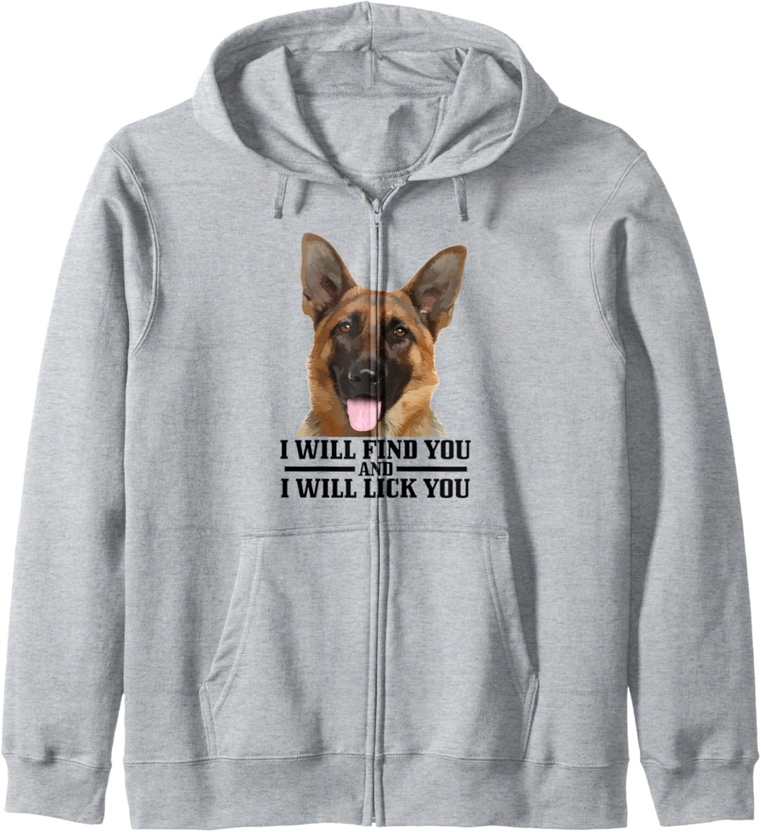 German Shepherd Will Find You And Lick You Lustiger Hund Mama Papa Kapuzenjacke