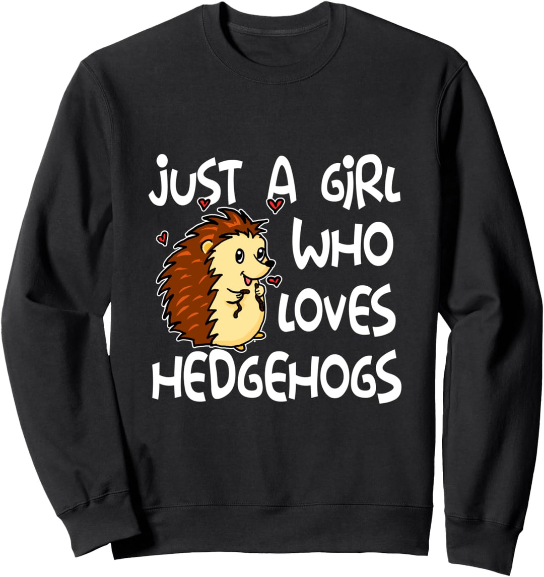 Just A Girl Who Loves Hedgehogs Lustiges Igel Kostüm Sweatshirt