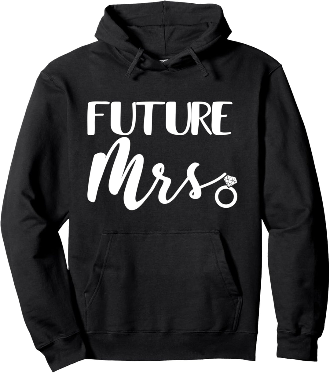 Future Mrs. Future Wife, Hochzeit, Brautschmuck Junggesellenabschied Pullover Hoodie