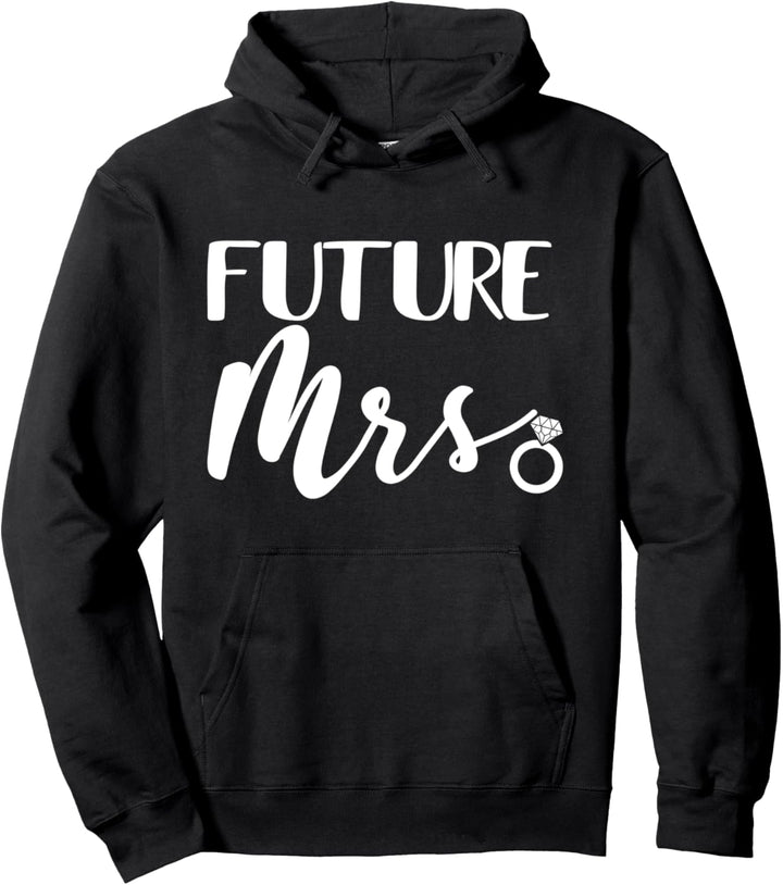 Future Mrs. Future Wife, Hochzeit, Brautschmuck Junggesellenabschied Pullover Hoodie